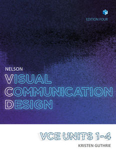 Nelson Visual Communication Design VCE Units 1 – 4 Student Book