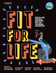 Fit for Life: Health and Physical Education for the Victorian Curriculum Levels 7 &amp; 8 Student Book 2e